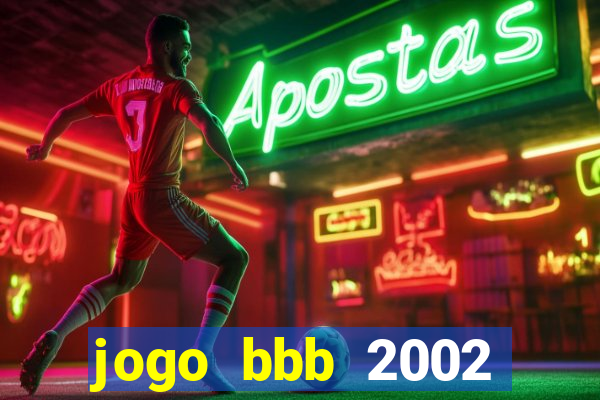 jogo bbb 2002 download android